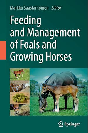 Feeding and Management of Foals and Growing Horses