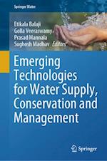 Emerging Technologies for Water Supply, Conservation and Management