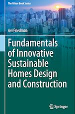 Fundamentals of Innovative Sustainable Homes Design and Construction