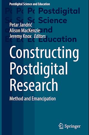 Constructing Postdigital Research