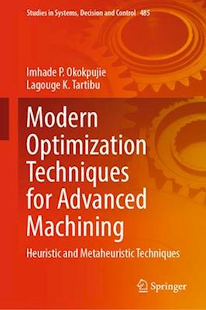 Modern Optimization Techniques for Advanced Machining