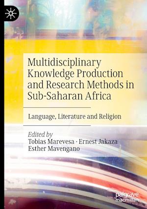 Multidisciplinary Knowledge Production and Research Methods in Sub-Saharan Africa