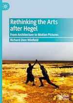 Rethinking the Arts after Hegel