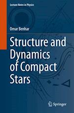Structure and Dynamics of Compact Stars