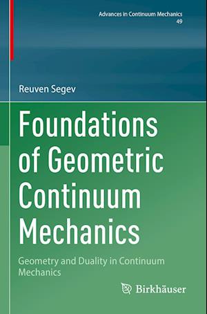 Foundations of Geometric Continuum Mechanics