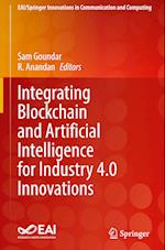 Integrating Blockchain and Artificial Intelligence for Industry 4.0 Innovations