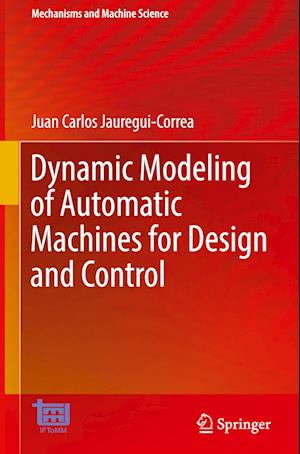 Dynamic Modeling of Automatic Machines for Design and Control