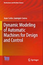 Dynamic Modeling of Automatic Machines for Design and Control