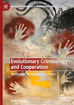 Evolutionary Criminology and Cooperation