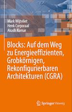 Blocks: Auf dem Weg zu energieeffizienten, grobkörnigen, rekonfigurierbaren Architekturen (CGRA)