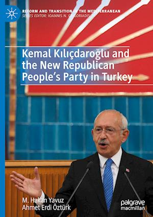 Kemal Kilicdaroglu and the New Republican People's Party in Turkey