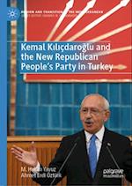 Kemal Kiliçdaroglu and the New Republican People’s Party in Turkey