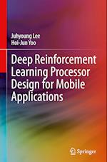 Deep Reinforcement Learning Processor Design for Mobile Applications