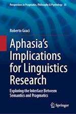 Aphasia’s Implications for Linguistics Research