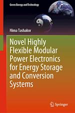 Novel Highly Flexible Modular Power Electronics for Energy Storage and Conversion Systems