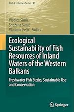 Ecological Sustainability of Fish Resources of Inland Waters of the Western Balkans