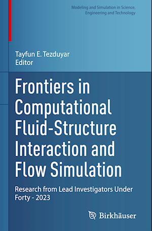 Frontiers in Computational Fluid-Structure Interaction and Flow Simulation