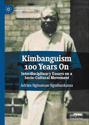Kimbanguism 100 Years On