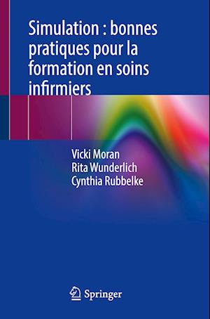 Simulation : bonnes pratiques pour la formation en soins infirmiers