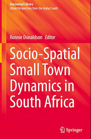 Socio-Spatial Small Town Dynamics in South Africa