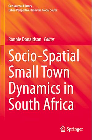 Socio-Spatial Small Town Dynamics in South Africa