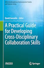 A Practical Guide for Developing Cross-Disciplinary Collaboration Skills