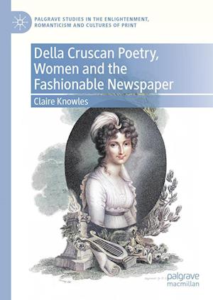 Della Cruscan Poetry, Women and the Fashionable Newspaper