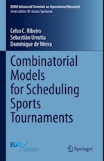 Combinatorial Models for Scheduling Sports Tournaments