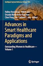 Advances in Smart Healthcare Paradigms and Applications