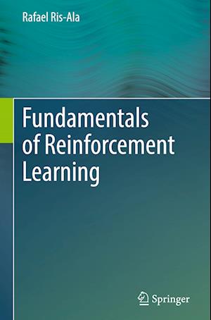 Fundamentals of Reinforcement Learning