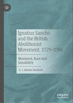 Ignatius Sancho and the British Abolitionist Movement, 1729-1786