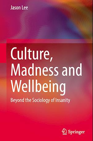 Culture, Madness and Wellbeing