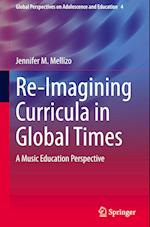 Re-Imagining Curricula in Global Times