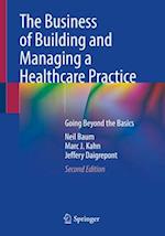The Business of Building and Managing a Healthcare Practice