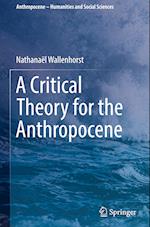 A Critical Theory for the Anthropocene