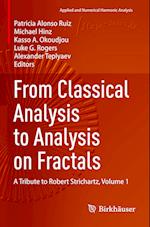 From Classical Analysis to Analysis on Fractals