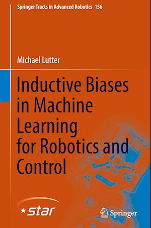 Inductive Biases in Machine Learning for Robotics and Control