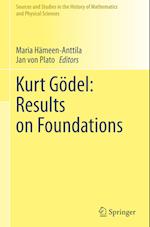 Kurt Goedel: Results on Foundations