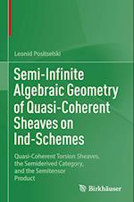 Semi-Infinite Algebraic Geometry of Quasi-Coherent Sheaves on Ind-Schemes