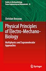 Physical Principles of Electro-Mechano-Biology