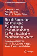 Flexible Automation and Intelligent Manufacturing: Establishing Bridges for More Sustainable Manufacturing Systems