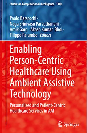 Enabling Person-Centric Healthcare using Ambient Assistive Technology