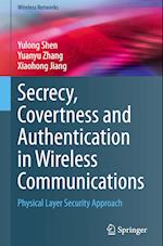 Secrecy, Covertness and Authentication in Wireless Communications