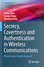 Secrecy, Covertness and Authentication in Wireless Communications