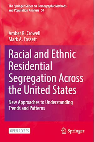 Trends and Patterns in Racial and Ethnic Residential Segregation