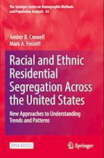 Trends and Patterns in Racial and Ethnic Residential Segregation