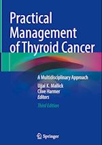 Practical Management of Thyroid Cancer