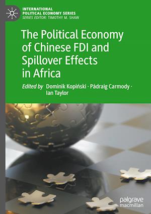 The Political Economy of Chinese FDI and Spillover Effects in Africa