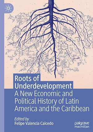 Roots of Underdevelopment