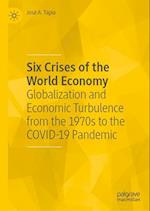 Six Crises of the World Economy